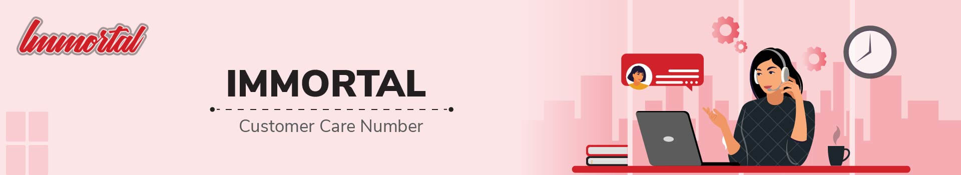 immortal Customer Care Number