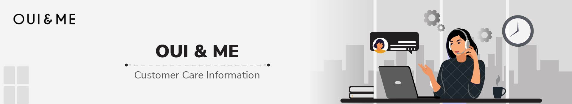 OUI and ME Customer Care