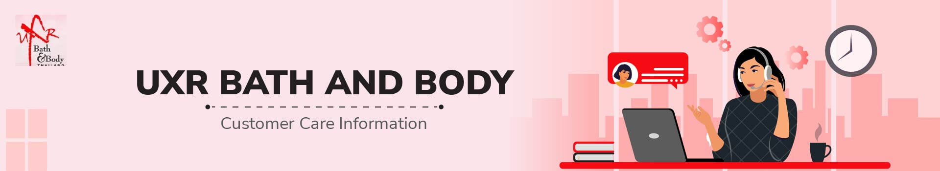 UXR Bath and Body Customer Care